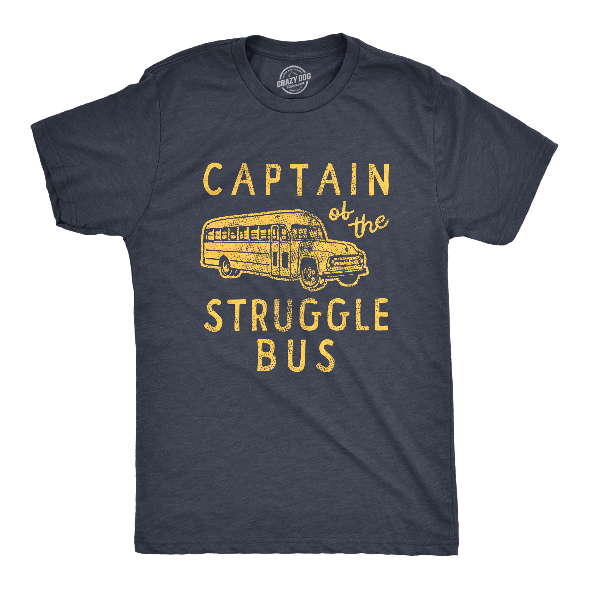Mens Captain of The Struggle Bus T Shirt Funny Sarcastic School